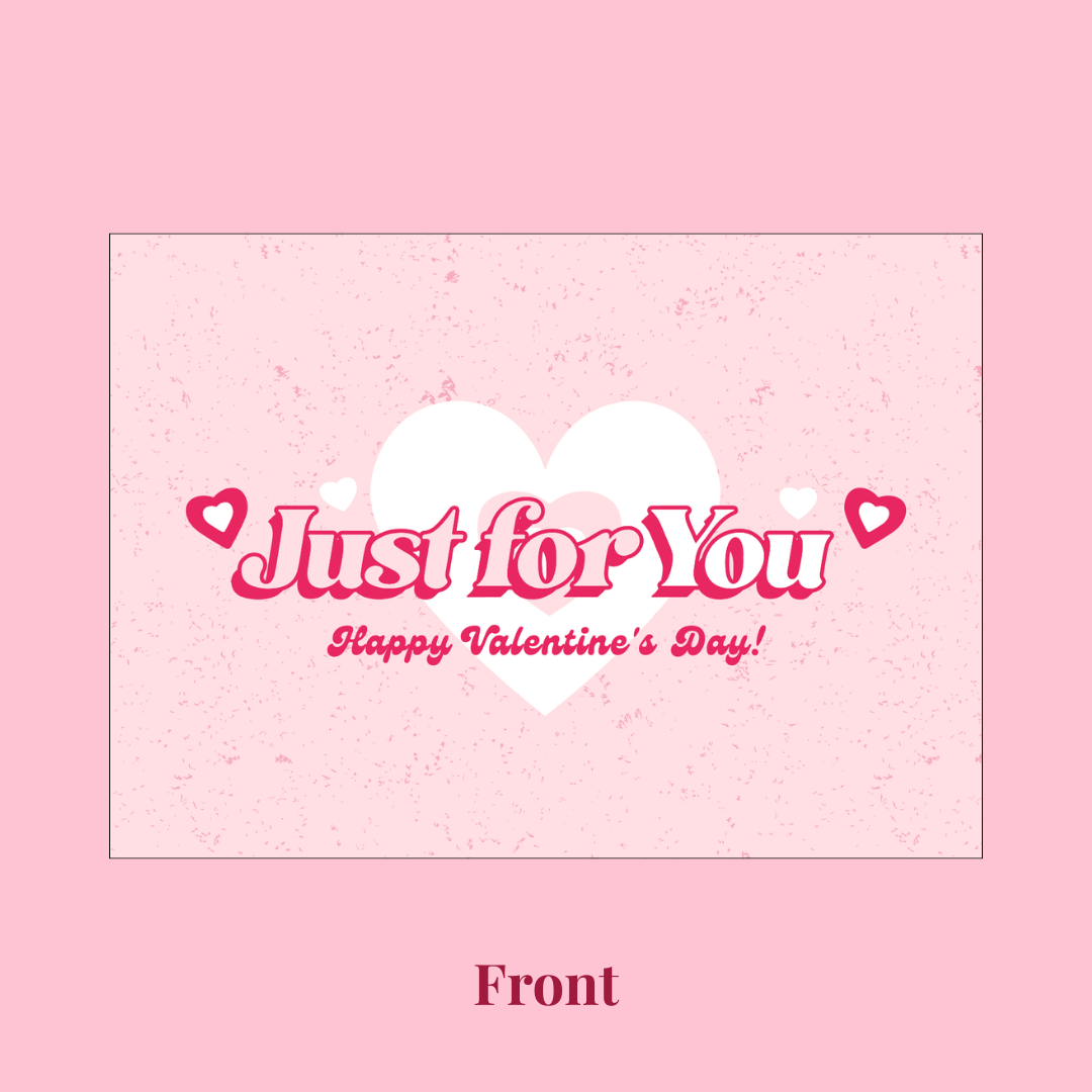 Just for You – Valentine’s Greeting Card - No 04